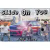 Fo3 Ceejay - Slide On You (feat. Fo3 Zay & Fo3 Vince) - Single